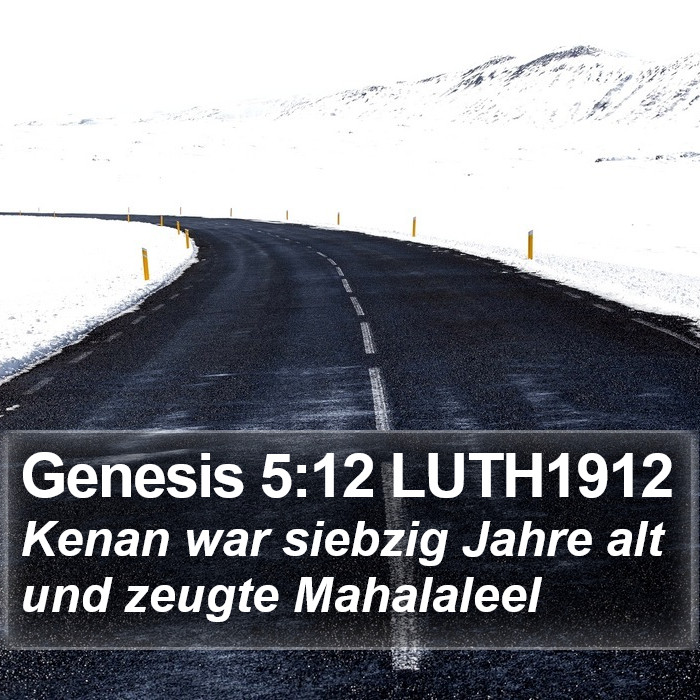 Genesis 5:12 LUTH1912 Bible Study