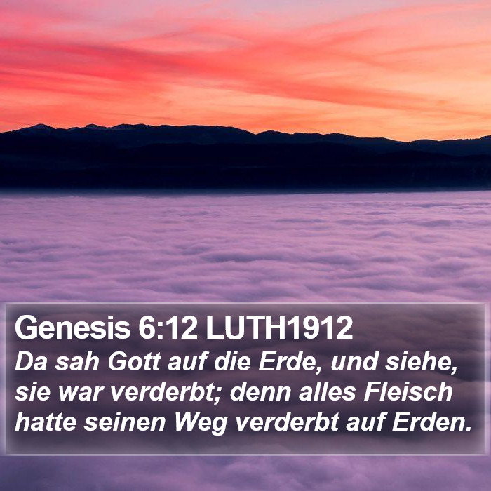 Genesis 6:12 LUTH1912 Bible Study