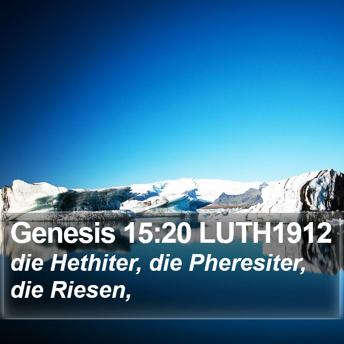 Genesis 15:20 LUTH1912 Bible Study