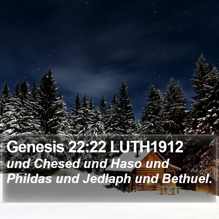 Genesis 22:22 LUTH1912 Bible Study