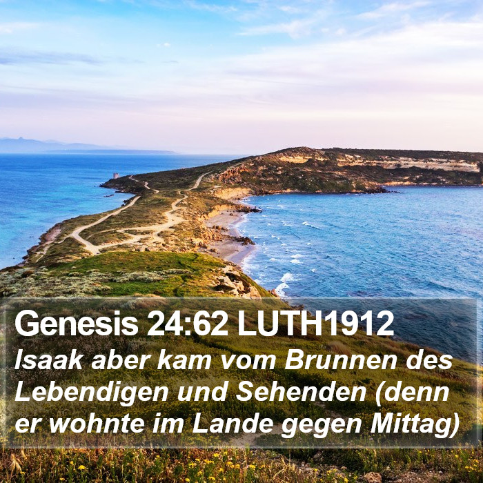 Genesis 24:62 LUTH1912 Bible Study