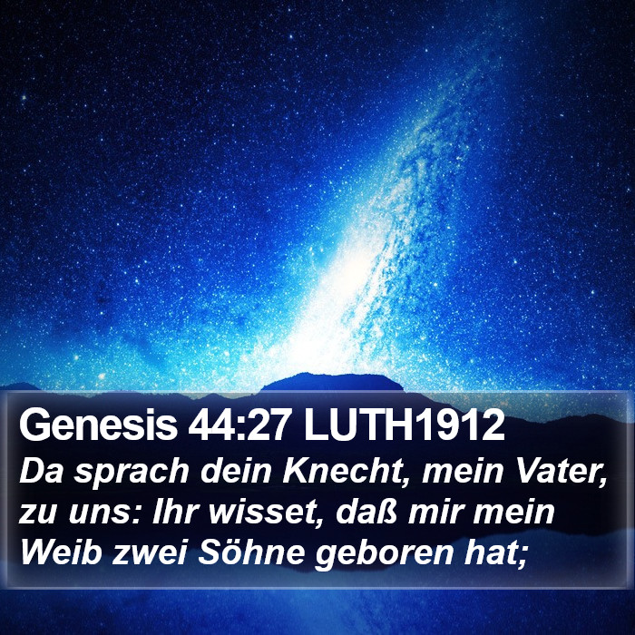 Genesis 44:27 LUTH1912 Bible Study