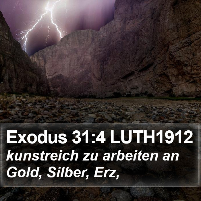 Exodus 31:4 LUTH1912 Bible Study