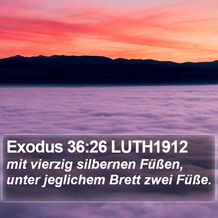 Exodus 36:26 LUTH1912 Bible Study