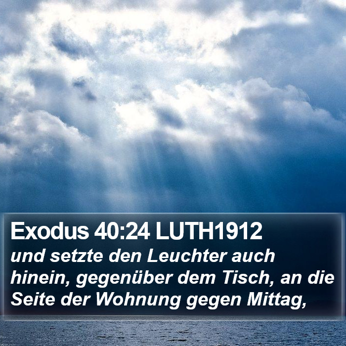 Exodus 40:24 LUTH1912 Bible Study