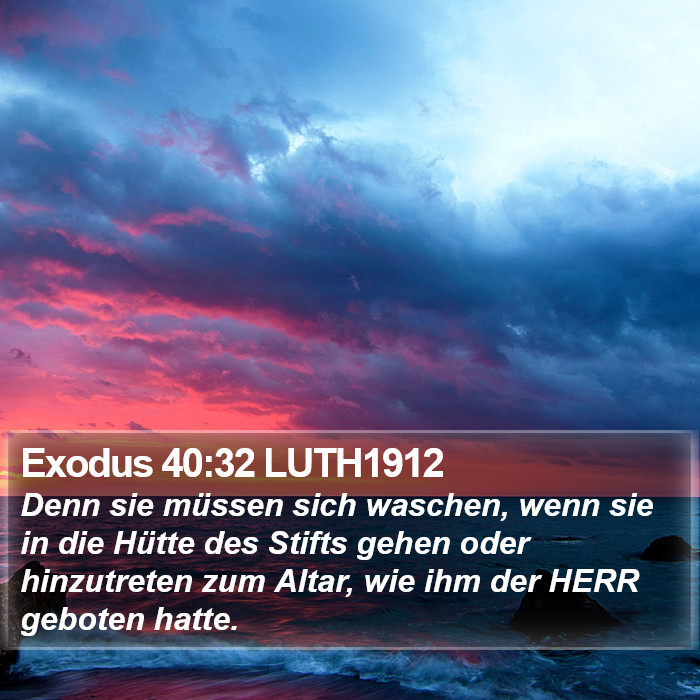 Exodus 40:32 LUTH1912 Bible Study