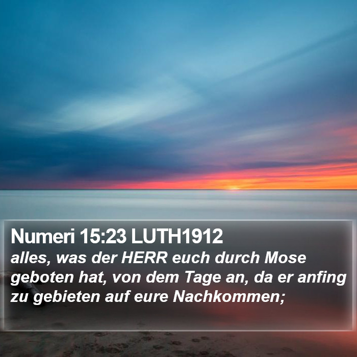 Numeri 15:23 LUTH1912 Bible Study