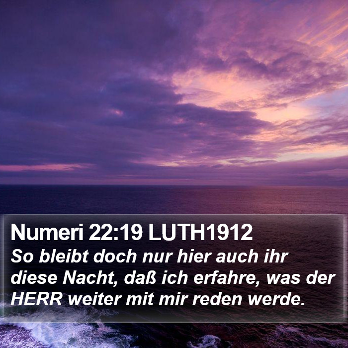 Numeri 22:19 LUTH1912 Bible Study