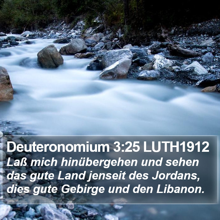 Deuteronomium 3:25 LUTH1912 Bible Study