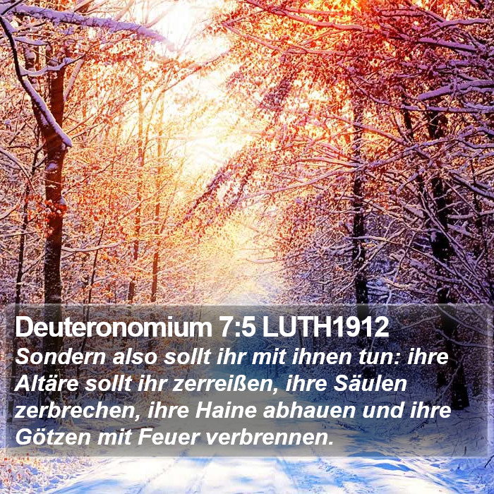 Deuteronomium 7:5 LUTH1912 Bible Study