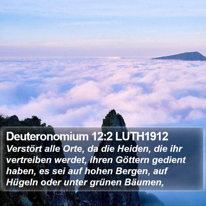 Deuteronomium 12:2 LUTH1912 Bible Study