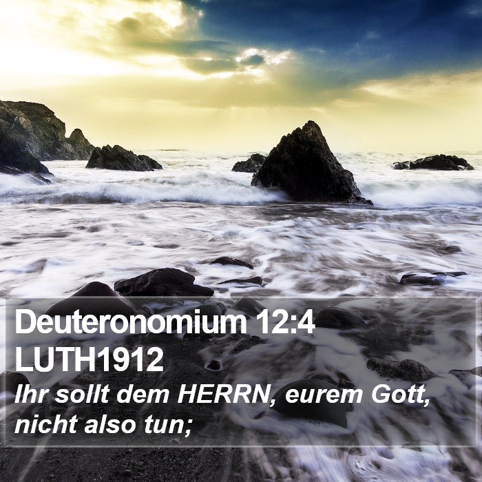Deuteronomium 12:4 LUTH1912 Bible Study