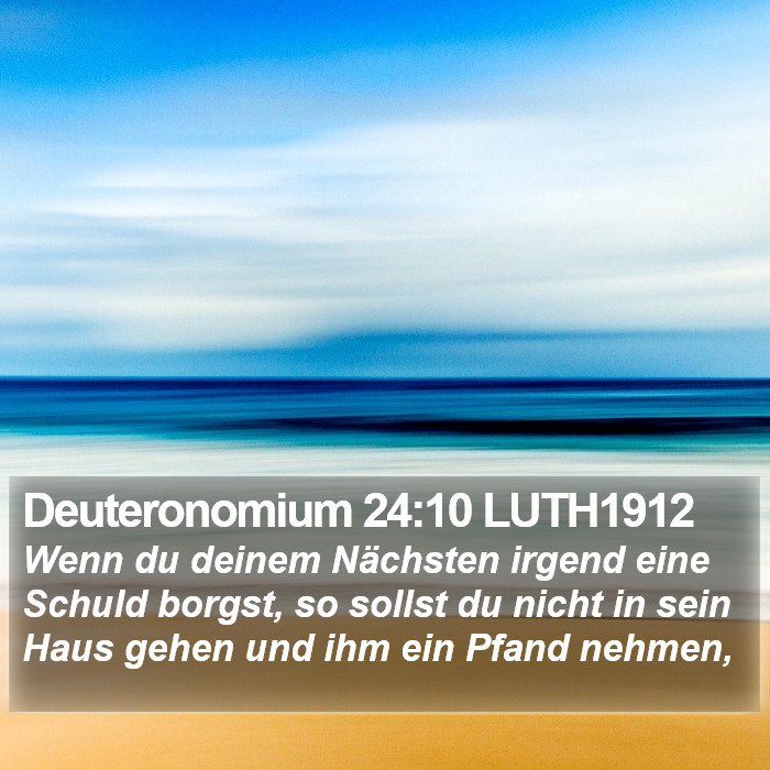 Deuteronomium 24:10 LUTH1912 Bible Study