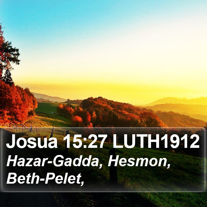 Josua 15:27 LUTH1912 Bible Study