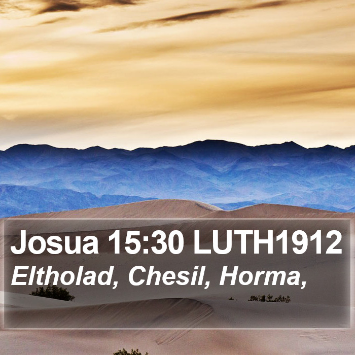 Josua 15:30 LUTH1912 Bible Study