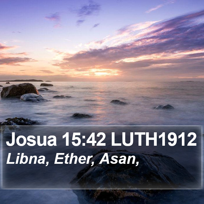Josua 15:42 LUTH1912 Bible Study