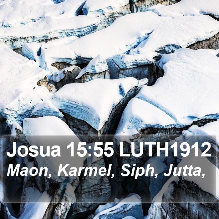 Josua 15:55 LUTH1912 Bible Study