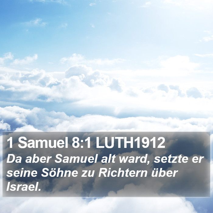 1 Samuel 8:1 LUTH1912 Bible Study