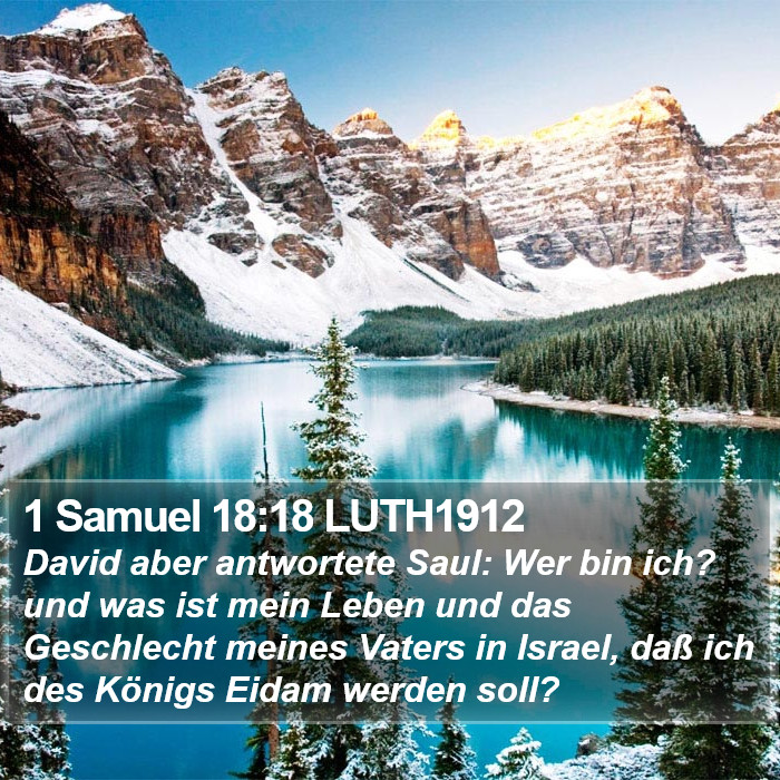 1 Samuel 18:18 LUTH1912 Bible Study