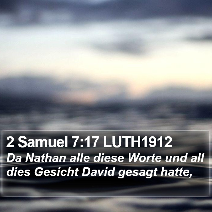 2 Samuel 7:17 LUTH1912 Bible Study