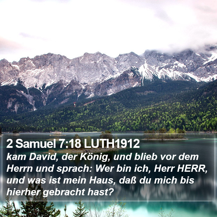 2 Samuel 7:18 LUTH1912 Bible Study
