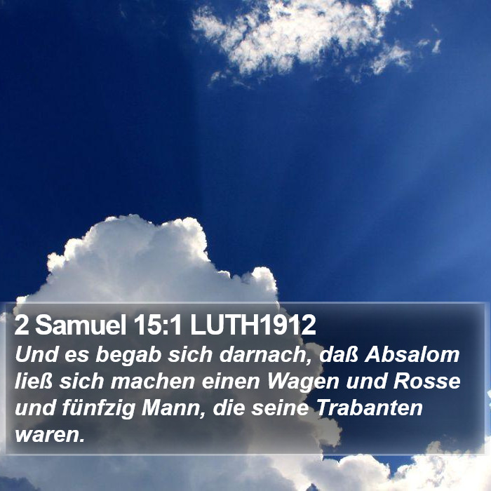 2 Samuel 15:1 LUTH1912 Bible Study