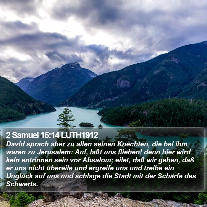 2 Samuel 15:14 LUTH1912 Bible Study