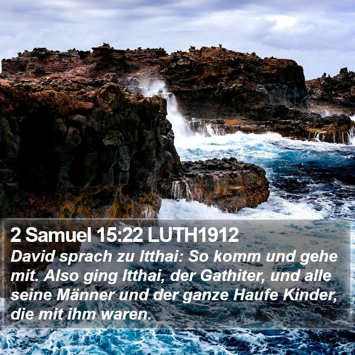 2 Samuel 15:22 LUTH1912 Bible Study