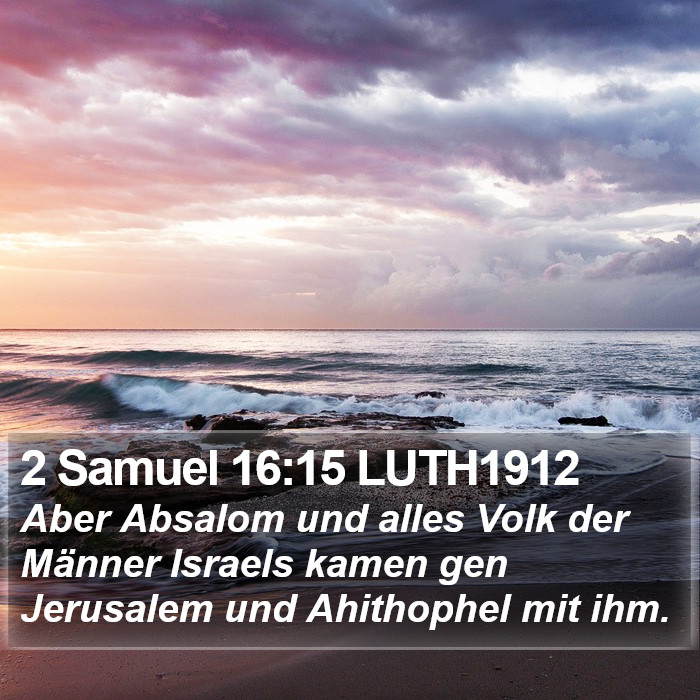 2 Samuel 16:15 LUTH1912 Bible Study