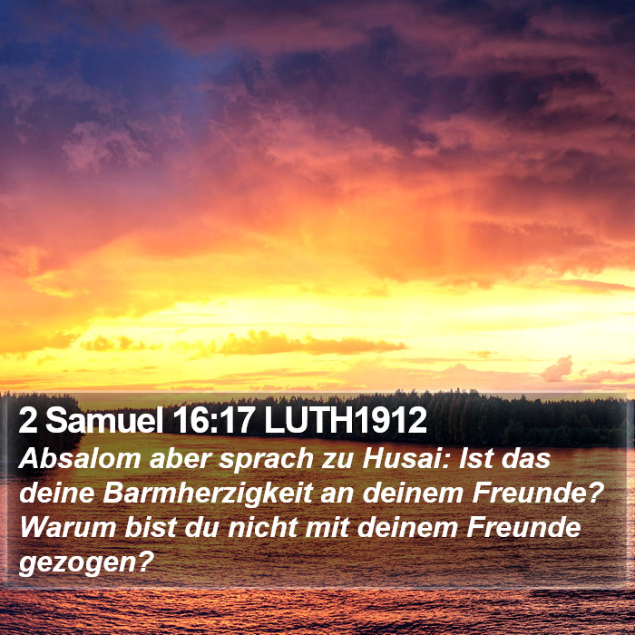 2 Samuel 16:17 LUTH1912 Bible Study