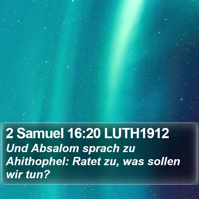 2 Samuel 16:20 LUTH1912 Bible Study