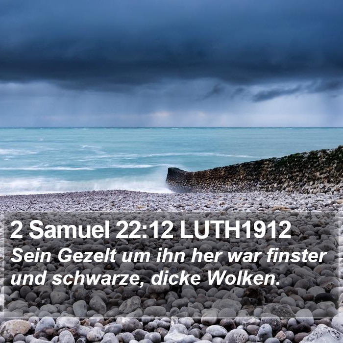 2 Samuel 22:12 LUTH1912 Bible Study