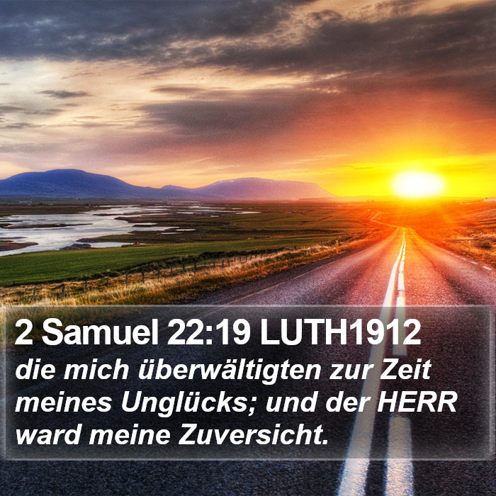 2 Samuel 22:19 LUTH1912 Bible Study