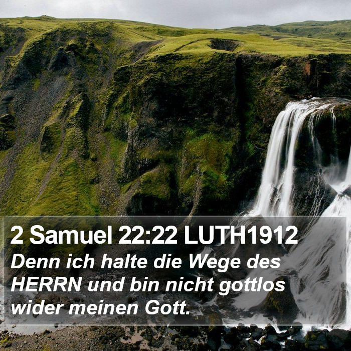 2 Samuel 22:22 LUTH1912 Bible Study