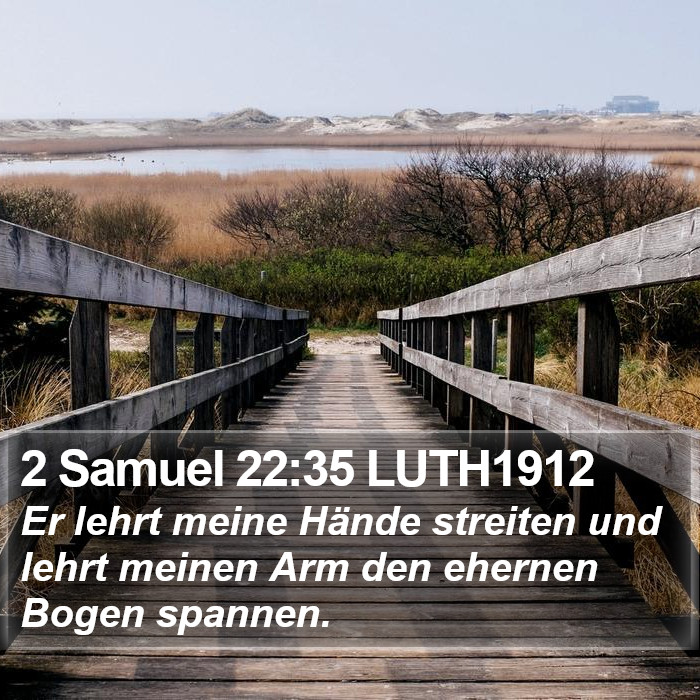 2 Samuel 22:35 LUTH1912 Bible Study