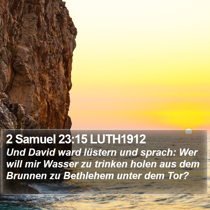 2 Samuel 23:15 LUTH1912 Bible Study