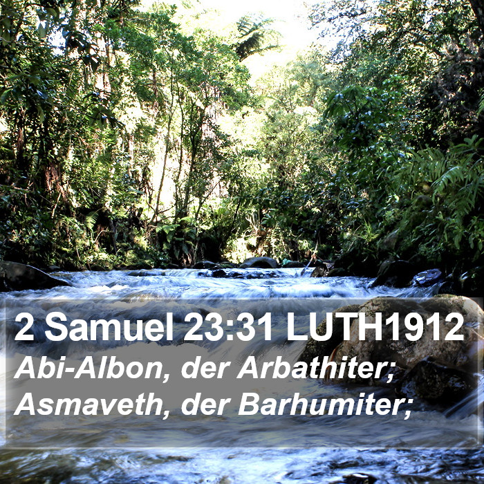 2 Samuel 23:31 LUTH1912 Bible Study