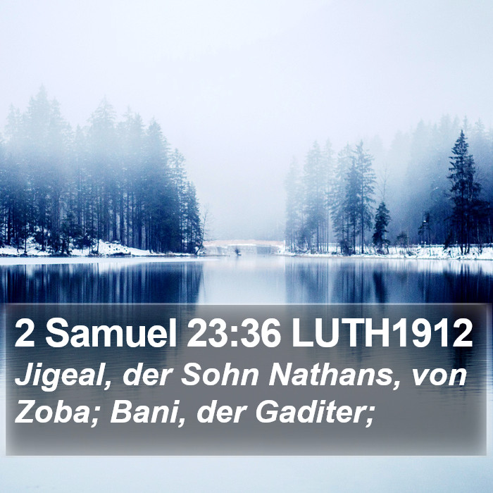 2 Samuel 23:36 LUTH1912 Bible Study