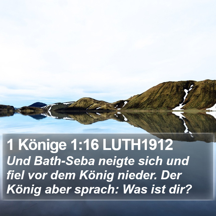 1 Könige 1:16 LUTH1912 Bible Study