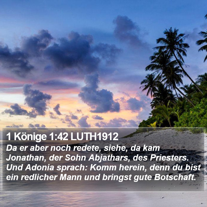 1 Könige 1:42 LUTH1912 Bible Study