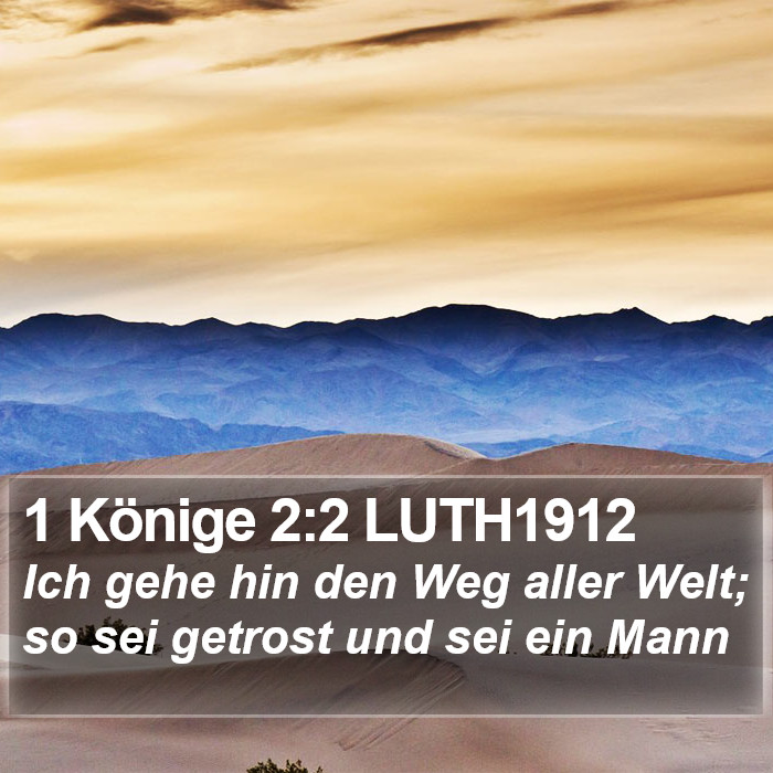 1 Könige 2:2 LUTH1912 Bible Study