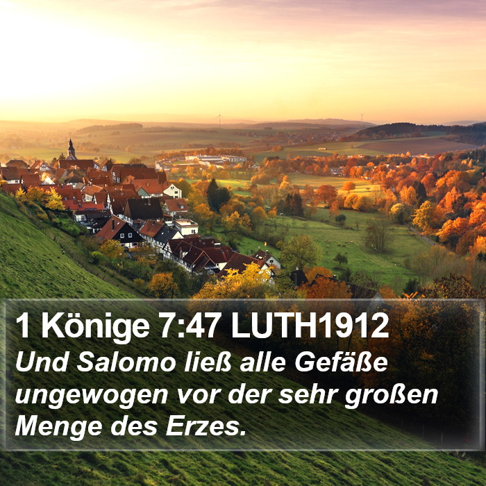 1 Könige 7:47 LUTH1912 Bible Study