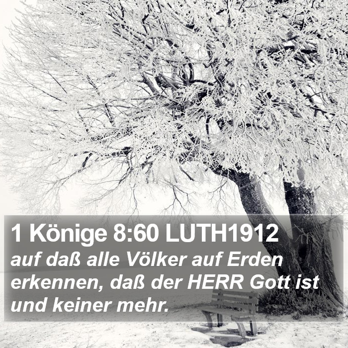 1 Könige 8:60 LUTH1912 Bible Study