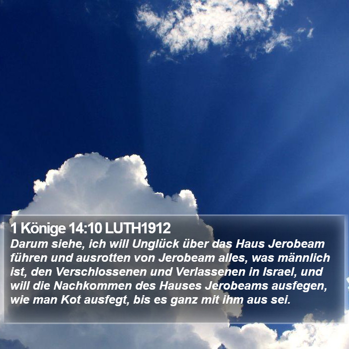 1 Könige 14:10 LUTH1912 Bible Study