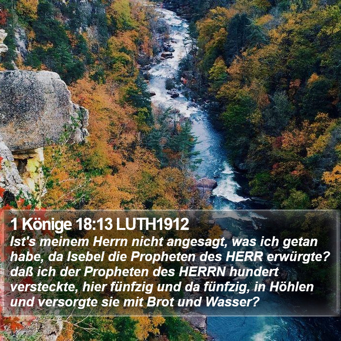 1 Könige 18:13 LUTH1912 Bible Study