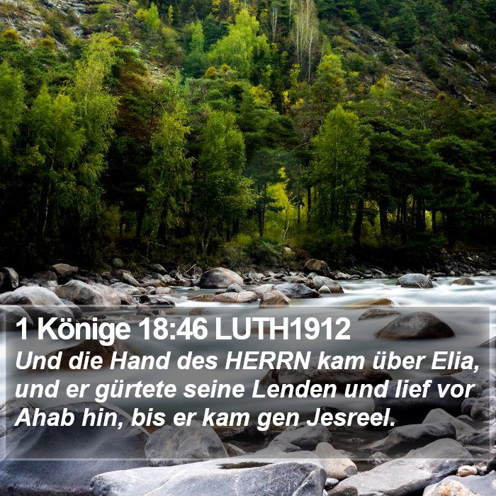 1 Könige 18:46 LUTH1912 Bible Study