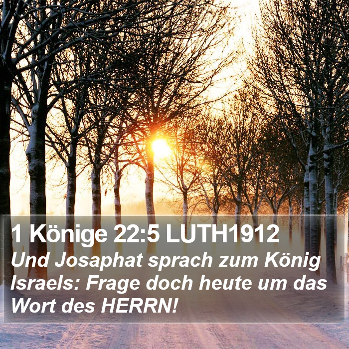 1 Könige 22:5 LUTH1912 Bible Study