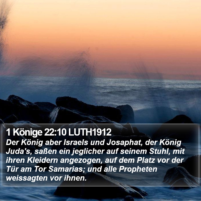 1 Könige 22:10 LUTH1912 Bible Study