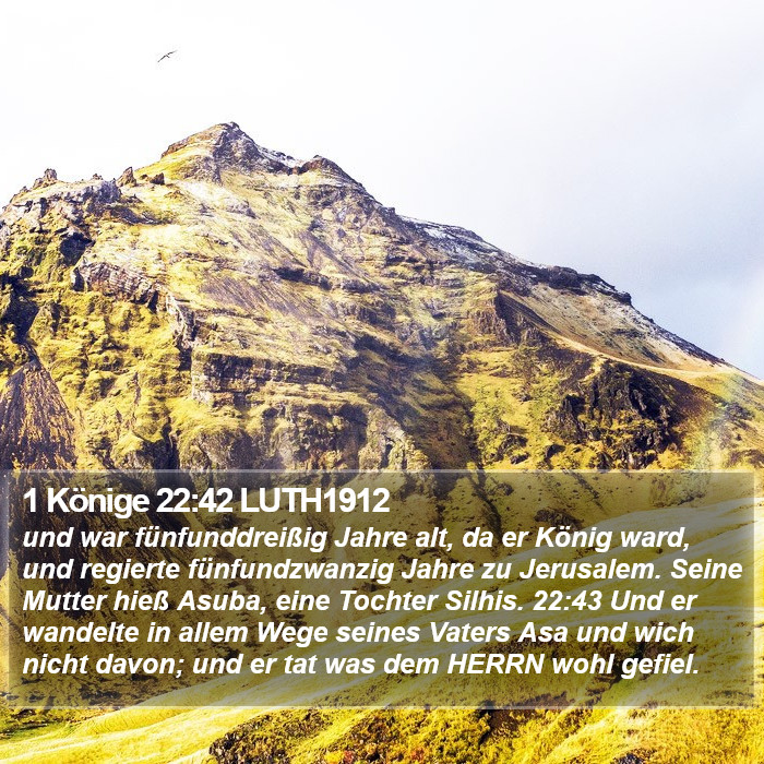 1 Könige 22:42 LUTH1912 Bible Study
