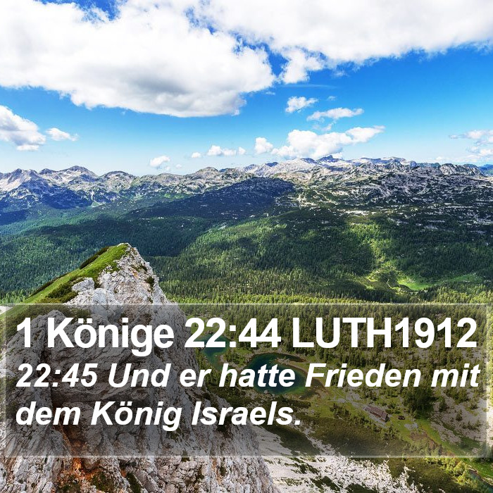 1 Könige 22:44 LUTH1912 Bible Study